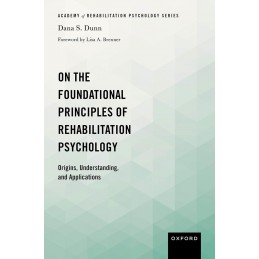 On the Foundational Principles of Rehabilitation Psychology