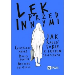 Lęk przed innymi. Jak...