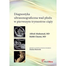 Diagnostyka ultrasonograficzna wad płodu w pierwszym trymestrze ciąży