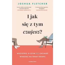 I jak się z tym czujesz?