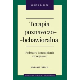 Terapia poznawczo-behawioralna. Podstawy i zagadnienia szczegółowe.