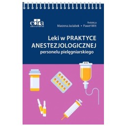 Leki w praktyce anestezjologicznej personelu pielęgniarskiego