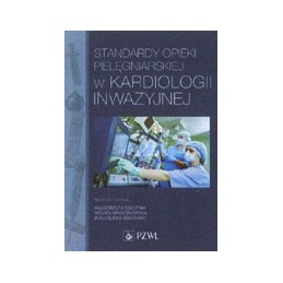 Standardy opieki pielęgniarskiej w kardiologii inwazyjnej
