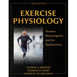 Exercise Physiology: Human Bioenergetics and Its Applications