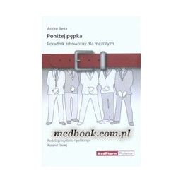 Poniżej pępka. Poradnik zdrowotny dla mężczyzn.