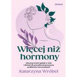 Więcej niż hormony