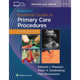 Mayeaux's Essential Guide to Primary Care Procedures: Print + digital version with Multimedia