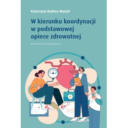 W kierunku koordynacji w podstawowej opiece zdrowotnej