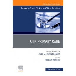 AI in Primary Care, An Issue of Primary Care: Clinics in Office Practice