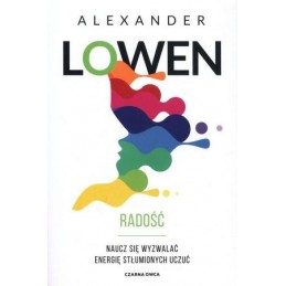 Radość. Naucz się wyzwalać...