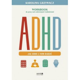 ADHD. Jak sobie z nim radzić.