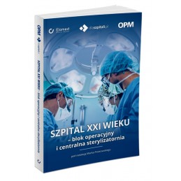 Szpital XXI wieku - blok operacyjny i centralna sterylizatornia