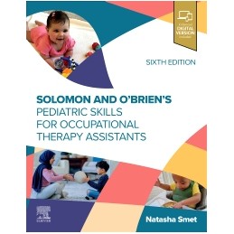 Solomon and O'Brien's Pediatric Skills for Occupational Therapy Assistants