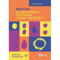 Dietetyka w zaburzeniach odżywiania u dzieci i młodzieży