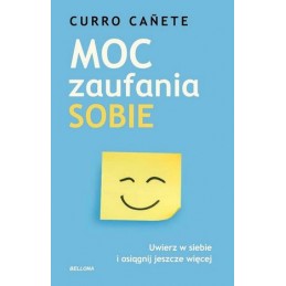Moc zaufania sobie. Uwierz...
