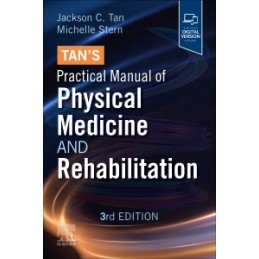 Tan's Practical Manual of Physical Medicine and Rehabilitation