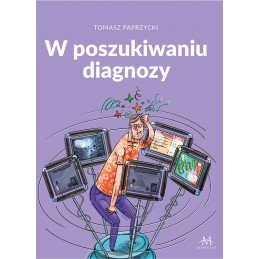 W poszukiwaniu diagnozy...