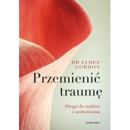 Przemienić traumę