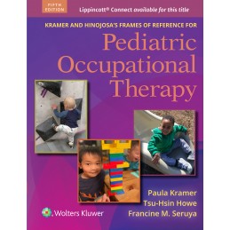 Kramer and Hinojosa's Frames of Reference for Pediatric Occupational Therapy