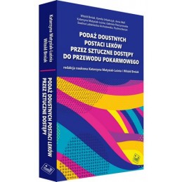 Podaż doustnych postaci leków przez sztuczne dostępy do przewodu pokarmowego