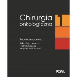 Chirurgia onkologiczna - tom 1