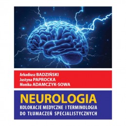 Neurologia - kolokacje medyczne i terminologia do tłumaczeń specjalistycznych.