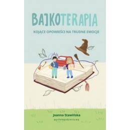 Bajkoterapia. Kojące...