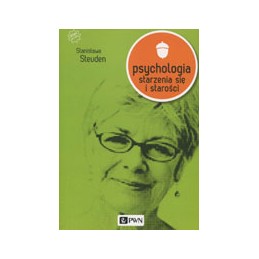 Psychologia starzenia się i...