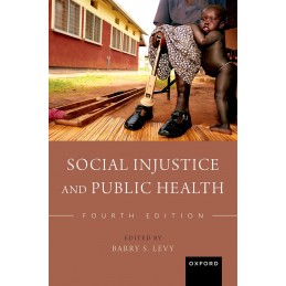 Social Injustice and Public Health