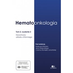 Hematoonkologia - tom 2. Nowotwory układu chłonnego.