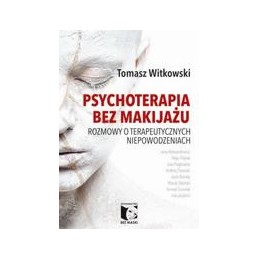 Psychoterapia bez makijażu