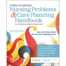 Ackley & Ladwig's Nursing Problems & Care Planning Handbook: An Evidence-Based Approach