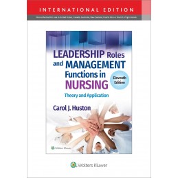 Leadership Roles and Management Functions in Nursing: Theory and Application