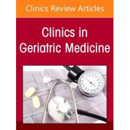 Updates in Geriatric Urology, An Issue of Clinics in Geriatric Medicine