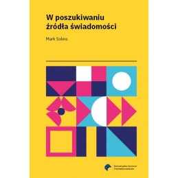 W poszukiwaniu źródła świadomości