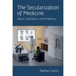 The Secularization of Medicine
