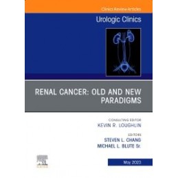 Renal Cancer: Old and New Paradigms, An Issue of Urologic Clinics