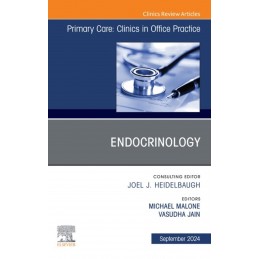 Endocrinology, An Issue of Primary Care: Clinics in Office Practice