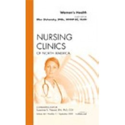 Women's Health, An Issue of Nursing Clinics