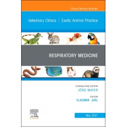 Respiratory Medicine, An Issue of Veterinary Clinics of North America: Exotic Animal Practice