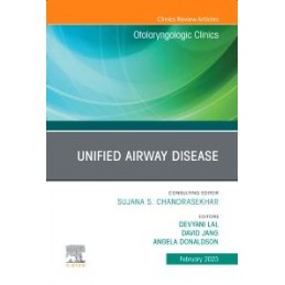 Unified Airway Disease, An Issue of Otolaryngologic Clinics of North America