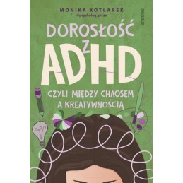 Dorosłość z ADHD, czyli...