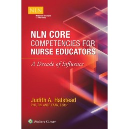 NLN Core Competencies for Nurse Educators: A Decade of Influence