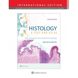 Histology: A Text and Atlas: With Correlated Cell and Molecular Biology