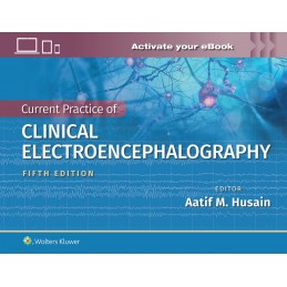 Current Practice of Clinical Electroencephalography