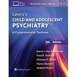 Lewis's Child and Adolescent Psychiatry: A Comprehensive Textbook