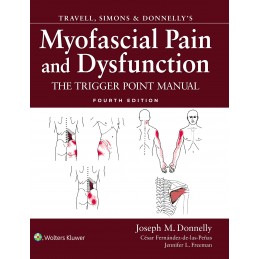 Travell, Simons & Donnelly's Myofascial Pain and Dysfunction: The Trigger Point Manual