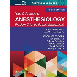 Yao & Artusio's Anesthesiology: Problem-Oriented Patient Management Print + digital version with Multimedia
