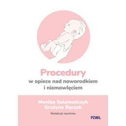 Procedury w opiece nad noworodkiem i niemowlęciem