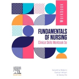 Fundamentals of Nursing Clinical Skills Workbook